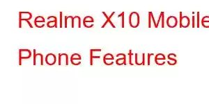 Realme X10 Mobile Phone Features