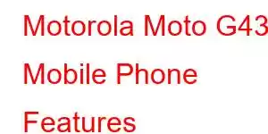 Motorola Moto G43 Mobile Phone Features