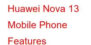 Huawei Nova 13 Mobile Phone Features