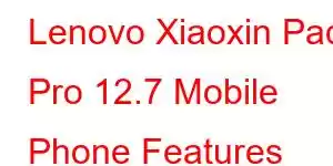 Lenovo Xiaoxin Pad Pro 12.7 Mobile Phone Features