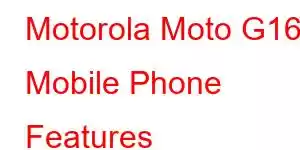 Motorola Moto G16 Mobile Phone Features