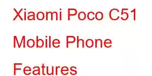 Xiaomi Poco C51 Mobile Phone Features