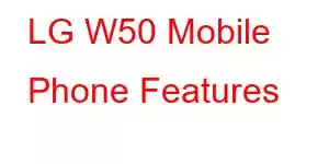 LG W50 Mobile Phone Features