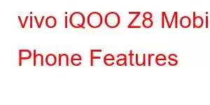 vivo iQOO Z8 Mobile Phone Features