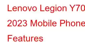 Lenovo Legion Y700 2023 Mobile Phone Features