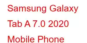 Samsung Galaxy Tab A 7.0 2020 Mobile Phone Features