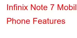 Infinix Note 7 Mobile Phone Features