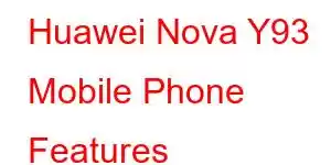 Huawei Nova Y93 Mobile Phone Features