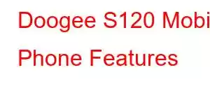 Doogee S120 Mobile Phone Features