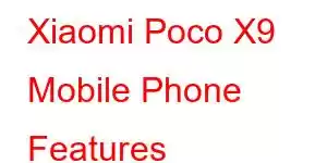 Xiaomi Poco X9 Mobile Phone Features