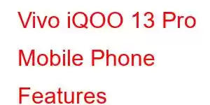 Vivo iQOO 13 Pro Mobile Phone Features