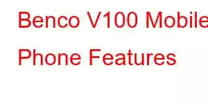 Benco V100 Mobile Phone Features