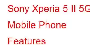 Sony Xperia 5 II 5G Mobile Phone Features