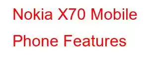 Nokia X70 Mobile Phone Features