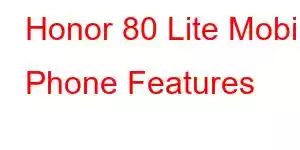 Honor 80 Lite Mobile Phone Features