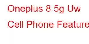 Oneplus 8 5g Uw Cell Phone Features