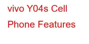 vivo Y04s Cell Phone Features