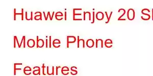 Huawei Enjoy 20 SE Mobile Phone Features