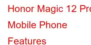 Honor Magic 12 Pro Mobile Phone Features