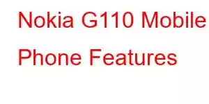 Nokia G110 Mobile Phone Features