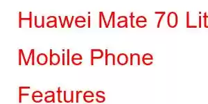 Huawei Mate 70 Lite Mobile Phone Features