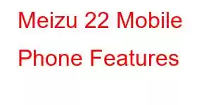 Meizu 22 Mobile Phone Features