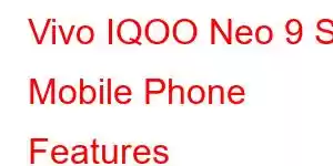 Vivo IQOO Neo 9 SE Mobile Phone Features