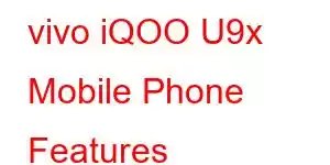 vivo iQOO U9x Mobile Phone Features