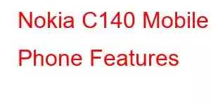 Nokia C140 Mobile Phone Features