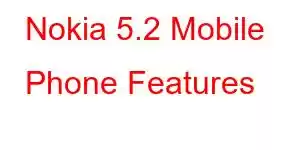 Nokia 5.2 Mobile Phone Features