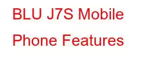 BLU J7S Mobile Phone Features