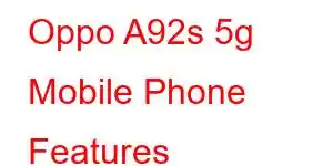 Oppo A92s 5g Mobile Phone Features