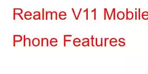 Realme V11 Mobile Phone Features