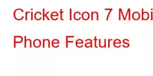 Cricket Icon 7 Mobile Phone Features