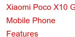 Xiaomi Poco X10 GT Mobile Phone Features