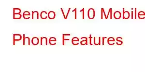 Benco V110 Mobile Phone Features