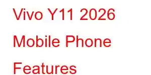 Vivo Y11 2026 Mobile Phone Features