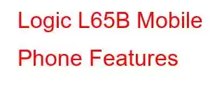 Logic L65B Mobile Phone Features