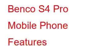 Benco S4 Pro Mobile Phone Features