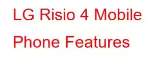 LG Risio 4 Mobile Phone Features