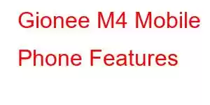 Gionee M4 Mobile Phone Features