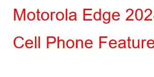 Motorola Edge 2028 Cell Phone Features