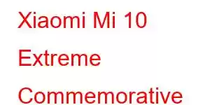 Xiaomi Mi 10 Extreme Commemorative Edition Mobile Phone Features