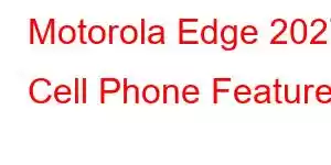 Motorola Edge 2027 Cell Phone Features