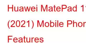 Huawei MatePad 11 (2021) Mobile Phone Features