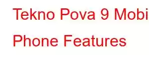 Tekno Pova 9 Mobile Phone Features