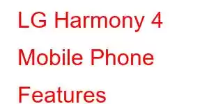 LG Harmony 4 Mobile Phone Features