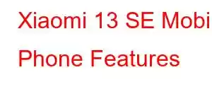 Xiaomi 13 SE Mobile Phone Features