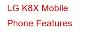 LG K8X Mobile Phone Features