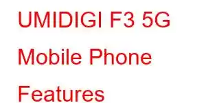 UMIDIGI F3 5G Mobile Phone Features